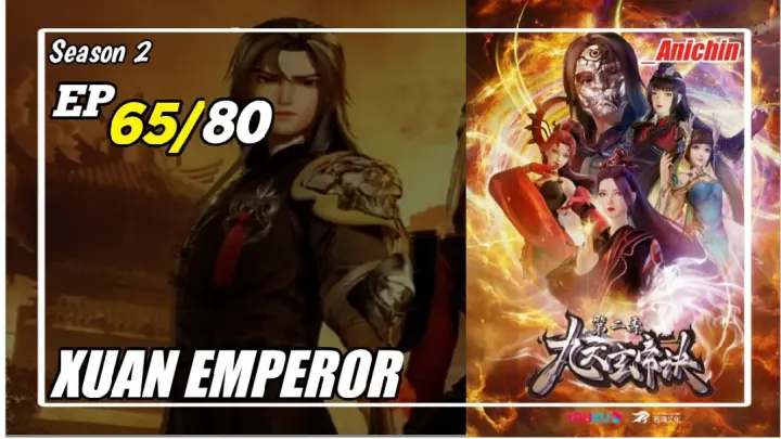 The Success Of Empyrean Xuan Emperor Episode 65 [Season 2] Subtitle Indonesia