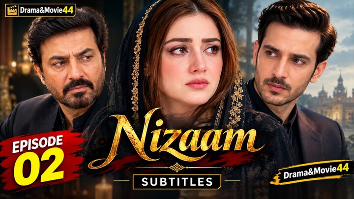 Nizaam_Ep_02__Subtitles__17_Sep_26___Momina_Iqbal_-_Nauman_Ijaz_-_Usama_Khan(