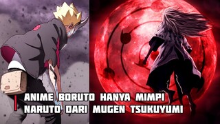 TERNYATA BENAR ANIME BORUTO HANYALAH MIMPI NARUTO DARI MUGEN TSUKUYUMI??