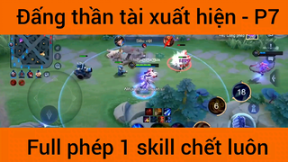 Đáng thần tài xuất hiện full phép 1 skill #7