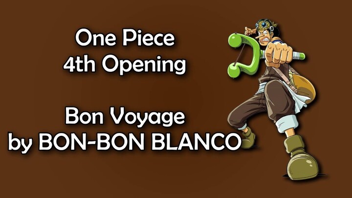One Piece OP 4  - Bon Voyage! Lyrics