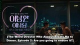The Director who buys me Dinner episode 2 eng sub (2022 on going)