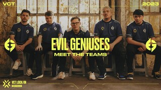 Meet Evil Geniuses | VCT LOCK//IN 2023