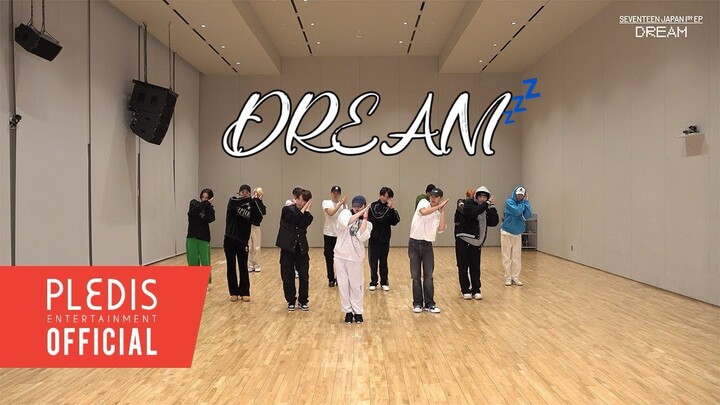 [4K สองภาษาจีน-เกาหลี] SEVENTEEN DREAM สตูดิโอฝึกซ้อม
