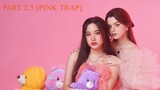 GAP the Series Freen Becky x Madan [Pink Trap] Part 2/5