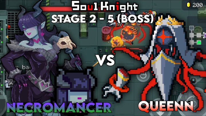Necromancer || Melawan Boss Queen Yang Lumayan Susah🤯|| Stage 2 - 5 (BOSS) - Soul Knight