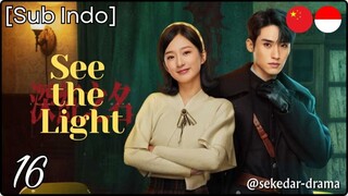 [Sub Indo] See the Light – Eps. 16 (2025)