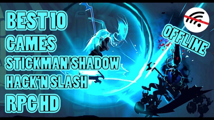 BEST 10 GAMES Stickman/Shadow Hack'N Slash RPG Offline For Android