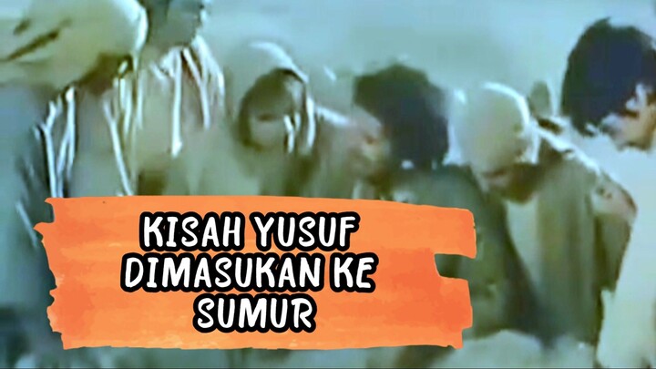 KISAH YUSUF YANG DIMASUKAN KESUMUR