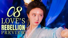 🇨🇳 Love's Rebellion EP8 PREVIEW (2024)