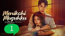 Menikahi Musuhku / Marry to the Enemy Of My Enemy EPISODE 1