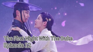 The First Night With The Duke | Episode 12 Finale | EngSub