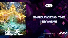 Shrounding The Heavens Eps 118