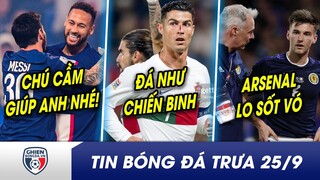 BẢN TIN TRƯA 25/9: Neymar xuất sắc nhất Ligue 1 NHỜ MESSI? Ronaldo ĐỔ MÁU,kịp in dấu bằng 1 kiến tạo