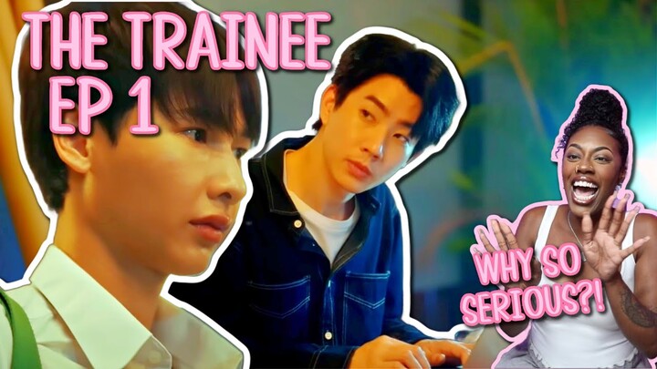 The Trainee ฝึกงานเทอมนี้ รักพี่ได้มั้ย ✿ EP 1 [ REACTION ]