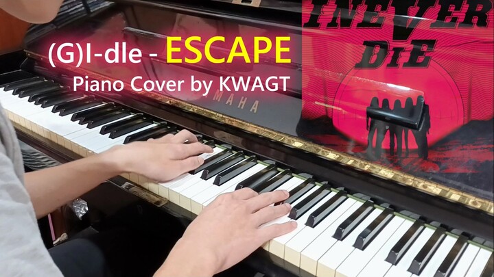 (G)I-DLE - ESCAPE 鋼琴cover by 謙哥(KWAGT) #gidle