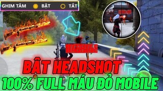 Cách Bật Tỉ Lệ HEADSHOT 100% Full Máu Đỏ Siêu Hay Với Những Mẹo Này Trên Mobile