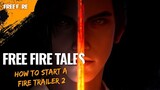 Free Fire Tales Vol.1: How to Start A Fire | Trailer #2 | Free Fire SSA