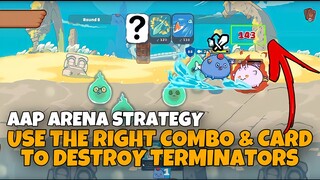 LEARN RIGHT COMBO TO DEFEAT TERMINATORS | AAP AXIE ARENA STRATEGY GAMRPLAY