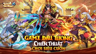 Thiên Hạ Anh Hùng 3Q | Game đấu tướng chiến thuật siêu cuốn | Mọt Game Mobile