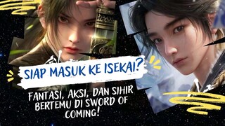 Fantasi, Aksi, dan Sihir Bertemu di Sword of Coming! Siap Masuk ke Dunia Isekai?