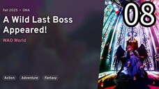 EP 08 Yasei no Last Boss ga Arawareta! | A Wild Last Boss Appeared!
