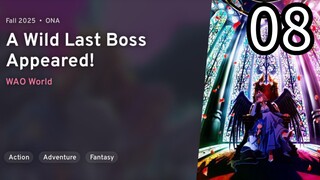 EP 08 Yasei no Last Boss ga Arawareta! | A Wild Last Boss Appeared!