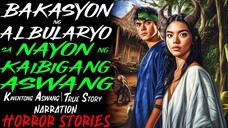 BAKASYON NG ALBULARYO SA NAYON NG KAIBIGANG ASWANG _ Kwentong Aswang _ True Story