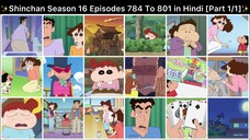 Shinchan Season 16 Episodes 784 To 801 in Hindi [Part 1/1 - 18 Episodes Compilation]