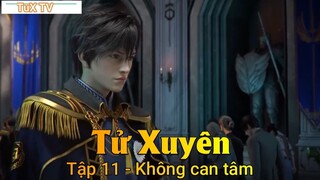 Tử Xuyên Tập 11 - Không can tâm