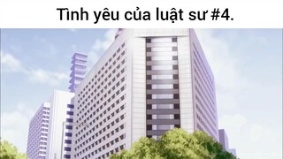 Tình yêu của luật sư p4