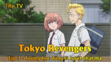 Tokyo Revengers Tập 3 - Trường học đúng là tuyệt nhất mà