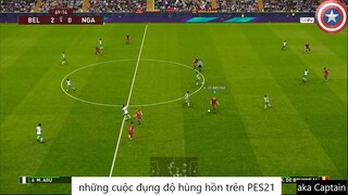 những cuộc đụng độ hùng hồn trên PES21 #58