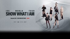 IVE - The 2nd World Tour 'Show What I Am' [2025.11.02]