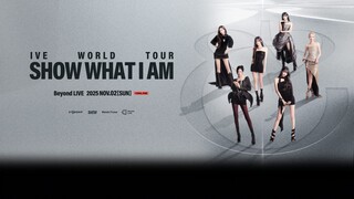IVE - The 2nd World Tour 'Show What I Am' [2025.11.02]