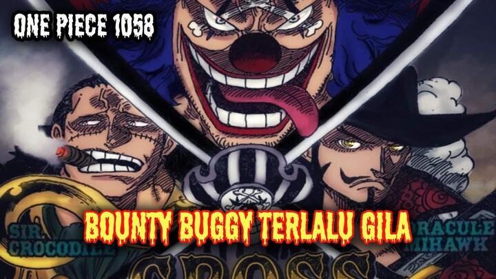 SPOILER 1058 !! GILA SIH, BOUNTY BUGGY SEBESAR INI | BOUNTY SANJI KALAH DARI ZORO (ONE PIECE)