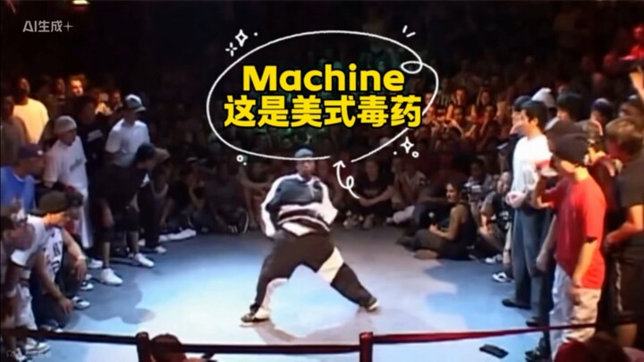 Machine đã dùng phong cách nhảy Mỹ chính thống để dạy cho các Bboy trên toàn thế giới một bài học, c
