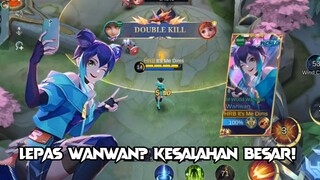 Wanwan Di Lepas? Musuh Salah Besar!! [Highlight MLBB]