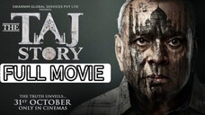 The Taj Story (2025) FULL MOVIE - "The secret behind the Taj Mahal" FULL MOVIE ALERT - SPOILER ALUR!