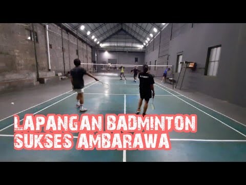 LAPANGAN BADMINTON SUKSES AMBARAWA | 2022