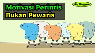 Motivasi Perintis Bukan Pewaris