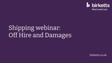 Shipping webinar - Off Hire and Damages