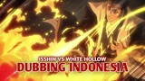 Isshiin shiba vs White Hollow | Bleach [DubbingIndonesia]