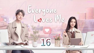Everyone Loves Me (2024) Episode 16 [English Subtitles] Chinese Drama