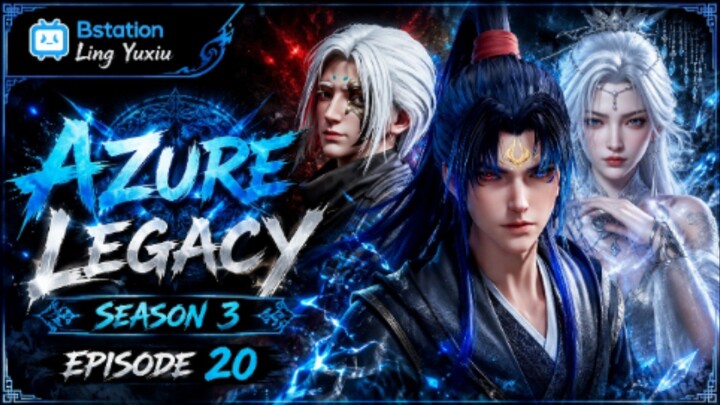 Azure Legacy Season 3 Episode 20