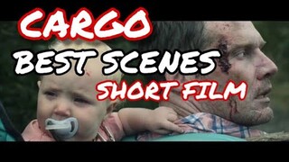 Cargo The Best Short Film | “If You’re Still Alive Remember Your Dad”