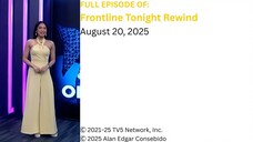 Frontline Tonight Rewind – August 20, 2025