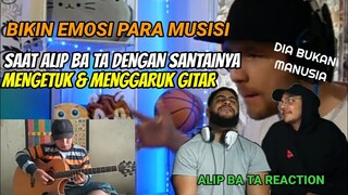 EMOSI‼️ GAYA SANTAI ALIP BA TA MENGETUK-NGETUK & MENGGARUK GITAR BIKIN EMOSI PARA MUSISI ‼️