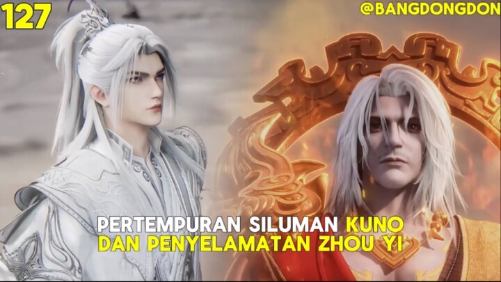 SPOILER RI 127 | PERTEMPURAN WANGLIN DAN SILUMAN API DAN PENYELAMATAN ZHOU YI  ‼️