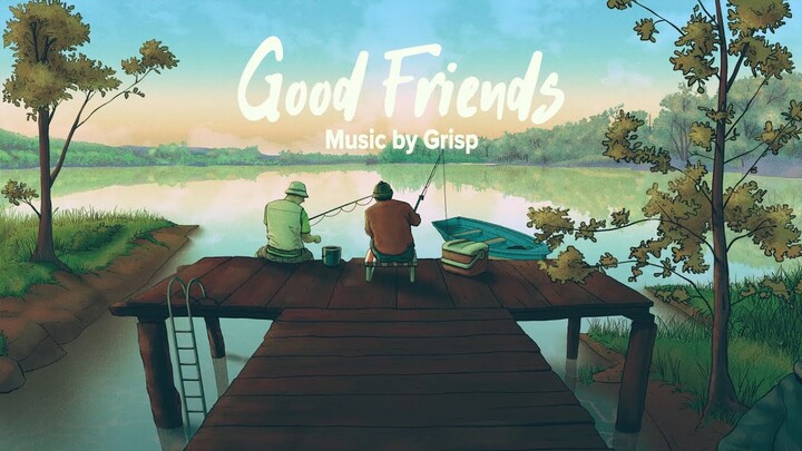 Good Friends [Lofi / Jazz Hop / Chillhop]
